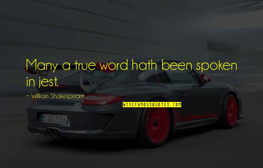 Linsey Quotes By William Shakespeare: Many a true word hath been spoken in Linsey Quotes By William Shakespeare: Many a true word hath been spoken in