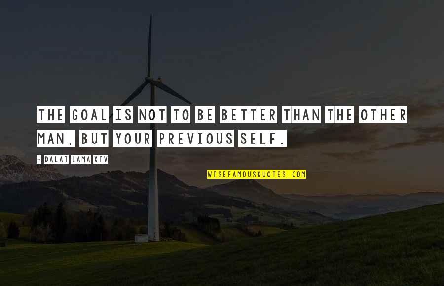 Linstinct Restaurant Quotes By Dalai Lama XIV: The goal is not to be better than