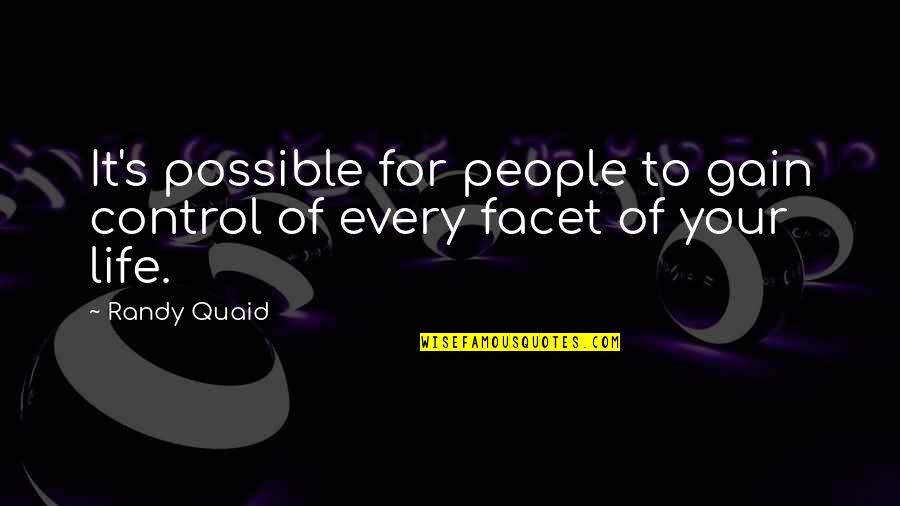 Linty Fresh Quotes By Randy Quaid: It's possible for people to gain control of