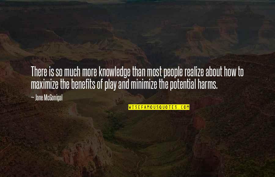 Lintz Brothers Quotes By Jane McGonigal: There is so much more knowledge than most Lintz Brothers Quotes By Jane McGonigal: There is so much more knowledge than most
