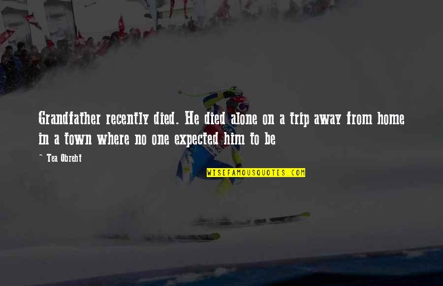 Linux Bash Nested Quotes By Tea Obreht: Grandfather recently died. He died alone on a Linux Bash Nested Quotes By Tea Obreht: Grandfather recently died. He died alone on a
