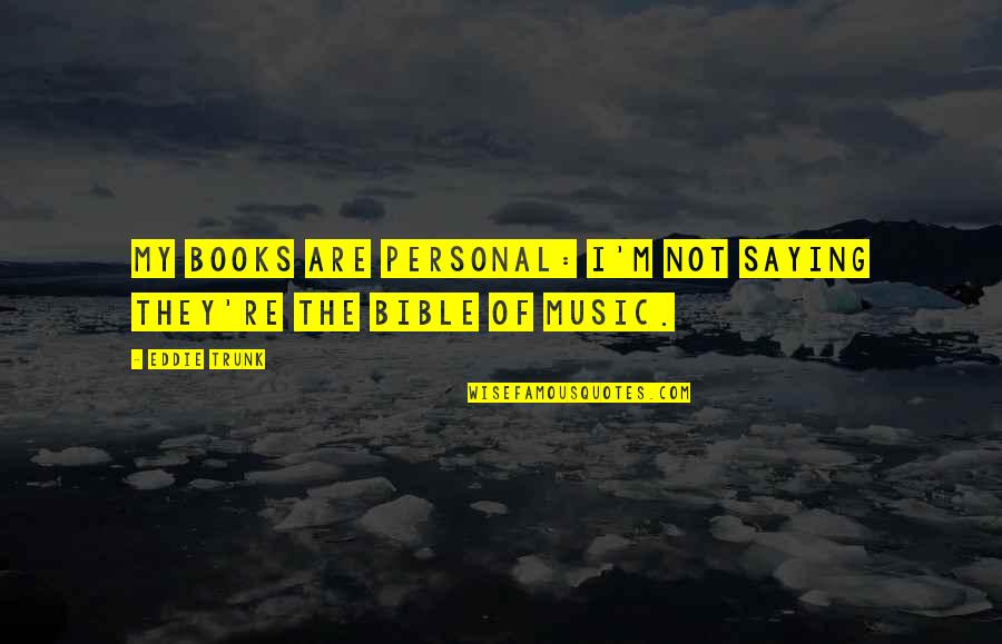 Linux Nested Double Quotes By Eddie Trunk: My books are personal: I'm not saying they're