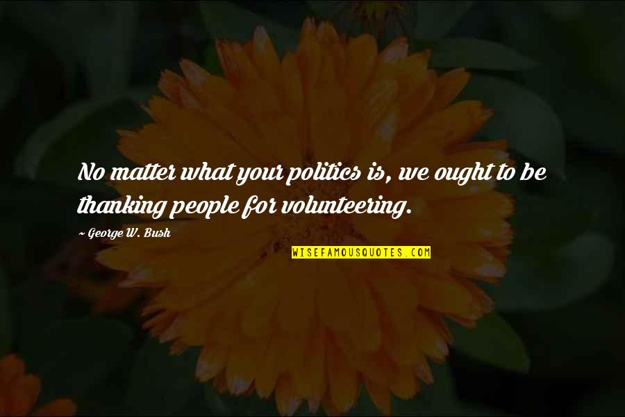 Linux Shell Script Quotes By George W. Bush: No matter what your politics is, we ought