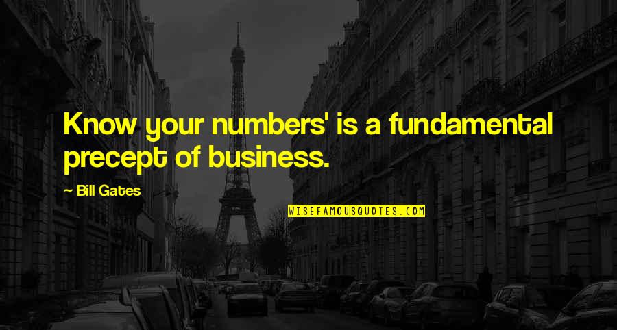 Lion El Johnson Quotes By Bill Gates: Know your numbers' is a fundamental precept of