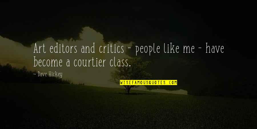 Lion Jungle Quotes By Dave Hickey: Art editors and critics - people like me