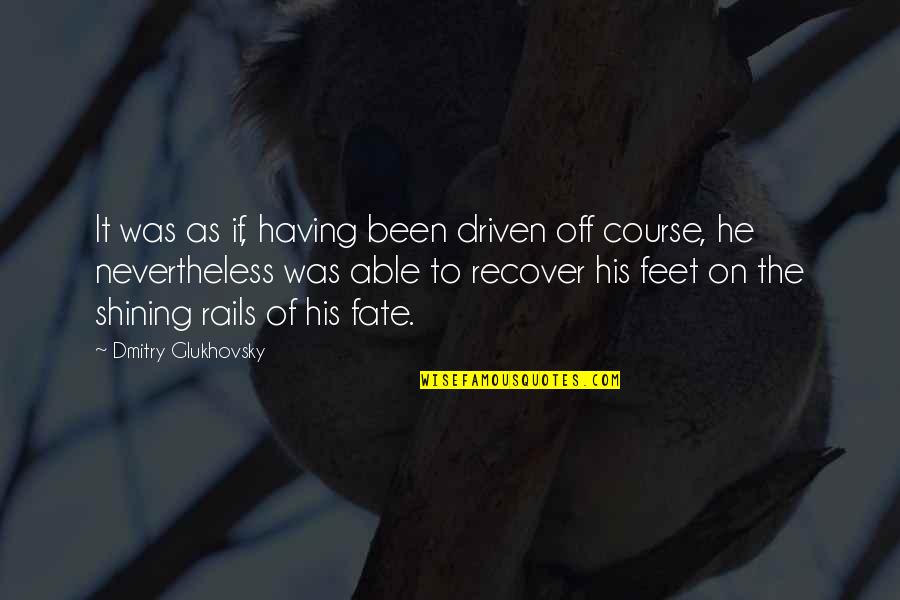Lion King Timon And Pumbaa Quotes By Dmitry Glukhovsky: It was as if, having been driven off Lion King Timon And Pumbaa Quotes By Dmitry Glukhovsky: It was as if, having been driven off