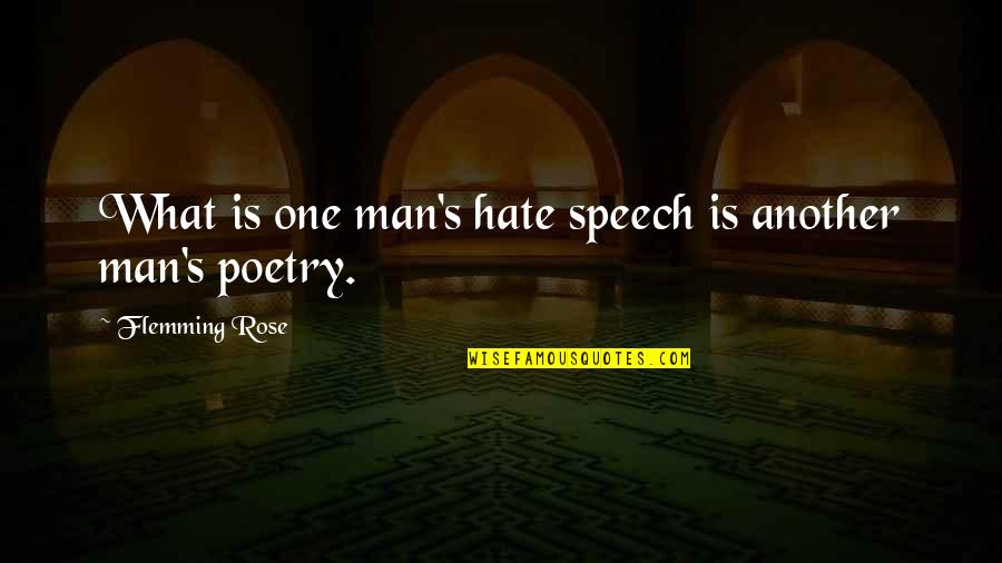 Lion Lioness Love Quotes By Flemming Rose: What is one man's hate speech is another