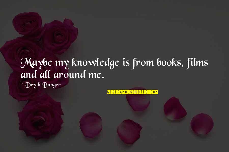 Lion Of Allah Ramadan Quotes By Deyth Banger: Maybe my knowledge is from books, films and Lion Of Allah Ramadan Quotes By Deyth Banger: Maybe my knowledge is from books, films and
