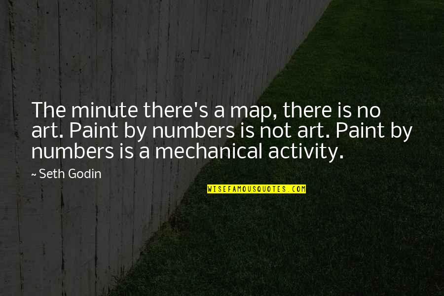 Lion Strength Quotes By Seth Godin: The minute there's a map, there is no
