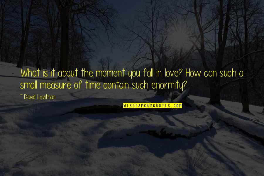 Lion Taming Quotes By David Levithan: What is it about the moment you fall Lion Taming Quotes By David Levithan: What is it about the moment you fall