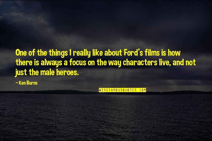 Lionel Essrog Quotes By Ken Burns: One of the things I really like about