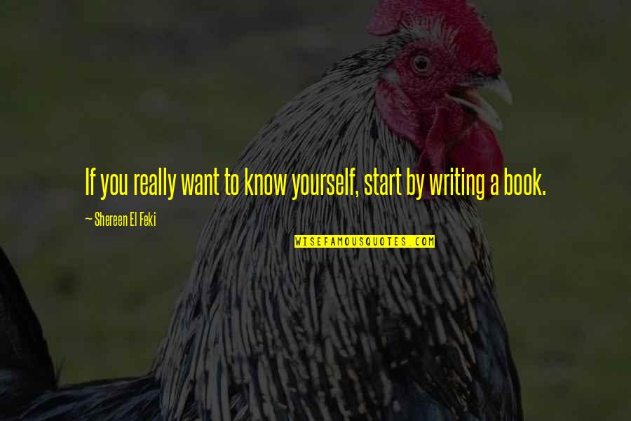 Lionhearted Quotes By Shereen El Feki: If you really want to know yourself, start