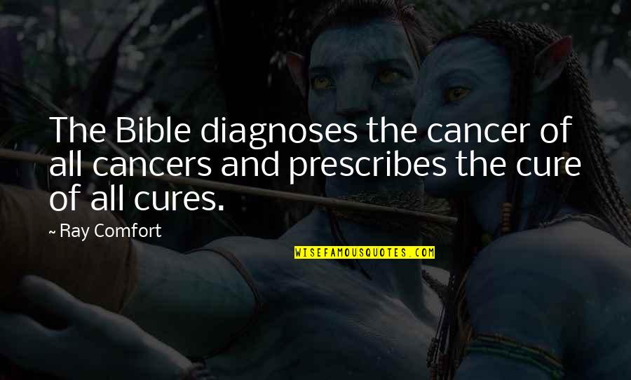Lions Protecting Your Positions Quotes By Ray Comfort: The Bible diagnoses the cancer of all cancers