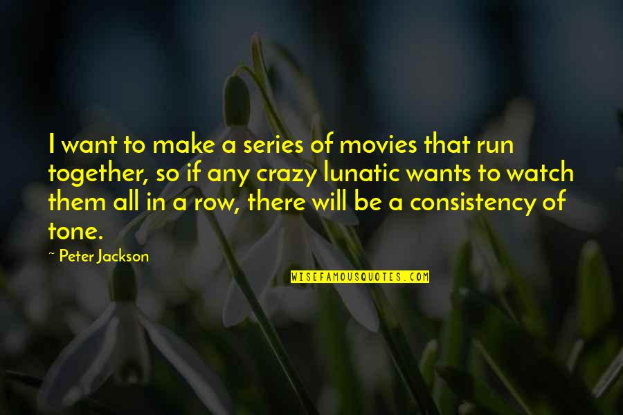 Lip Biting Picture Quotes By Peter Jackson: I want to make a series of movies