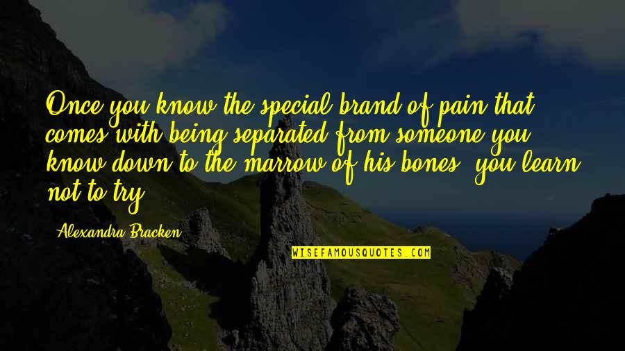 Lip Reading Nfl Quotes By Alexandra Bracken: Once you know the special brand of pain Lip Reading Nfl Quotes By Alexandra Bracken: Once you know the special brand of pain