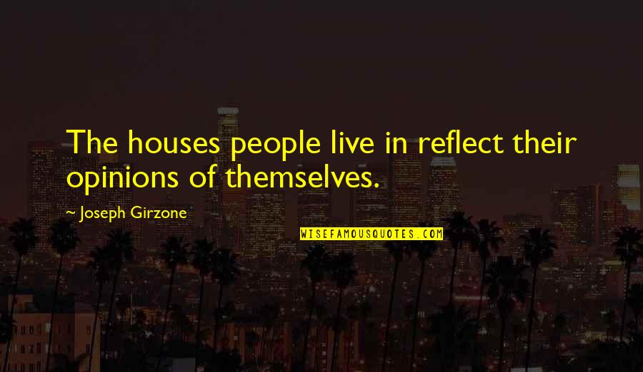 Lip Service Quotes By Joseph Girzone: The houses people live in reflect their opinions
