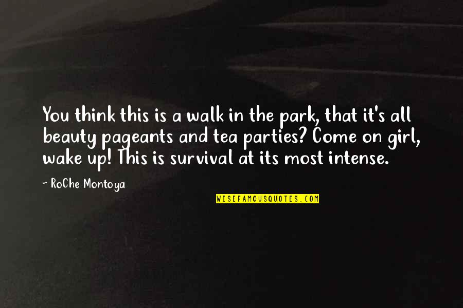 Lipit Quotes By RoChe Montoya: You think this is a walk in the