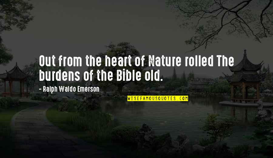 Lipitoare In Vis Quotes By Ralph Waldo Emerson: Out from the heart of Nature rolled The Lipitoare In Vis Quotes By Ralph Waldo Emerson: Out from the heart of Nature rolled The