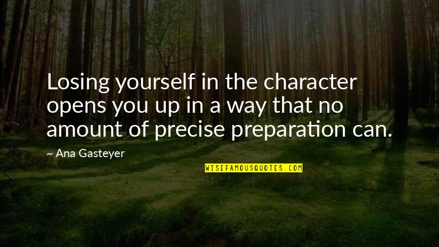 Lippman Kanfer Quotes By Ana Gasteyer: Losing yourself in the character opens you up Lippman Kanfer Quotes By Ana Gasteyer: Losing yourself in the character opens you up