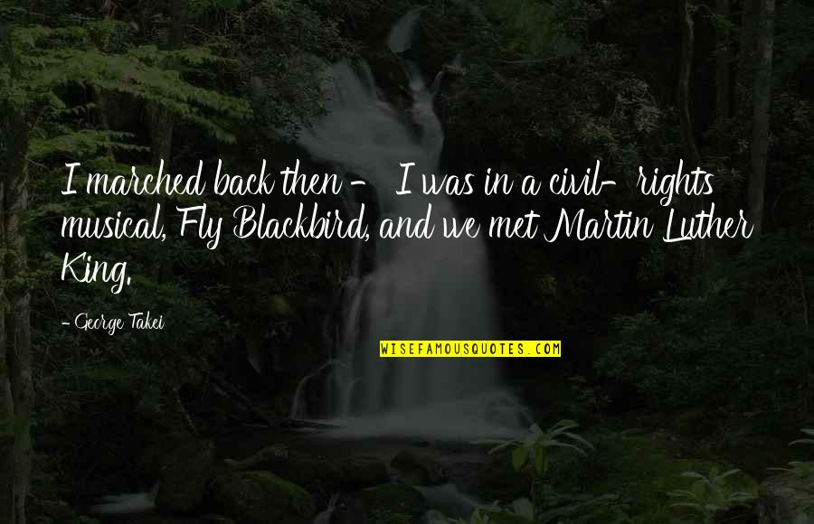 Lippmann Collection Quotes By George Takei: I marched back then - I was in
