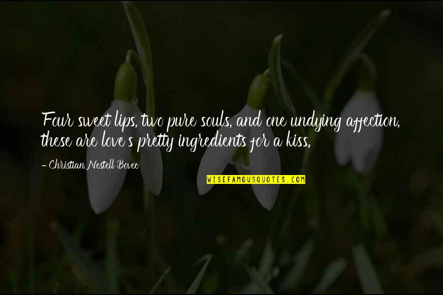 Lips Kissing Quotes By Christian Nestell Bovee: Four sweet lips, two pure souls, and one