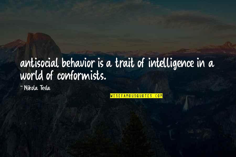 Lips Pinterest Quotes By Nikola Tesla: antisocial behavior is a trait of intelligence in