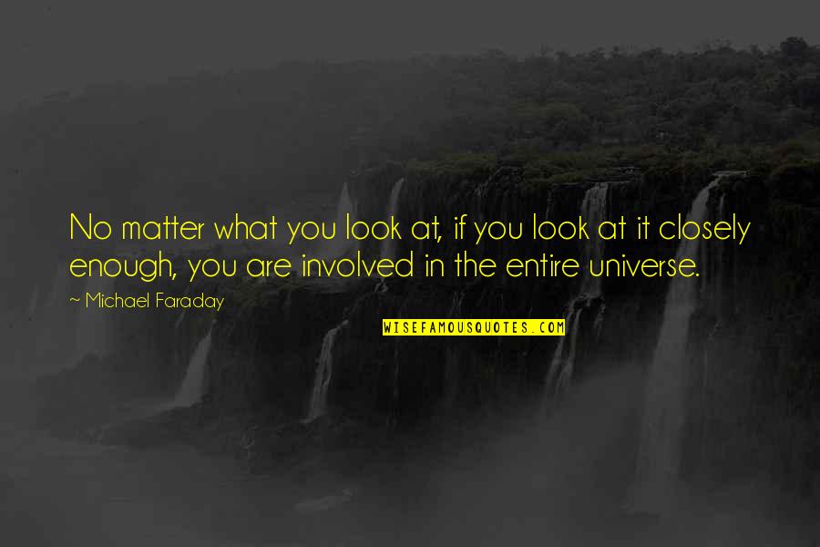 Lips Tagalog Quotes By Michael Faraday: No matter what you look at, if you Lips Tagalog Quotes By Michael Faraday: No matter what you look at, if you