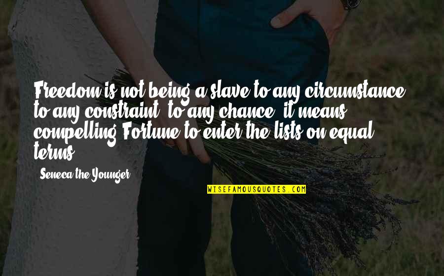 Lipspick Quotes By Seneca The Younger: Freedom is not being a slave to any Lipspick Quotes By Seneca The Younger: Freedom is not being a slave to any