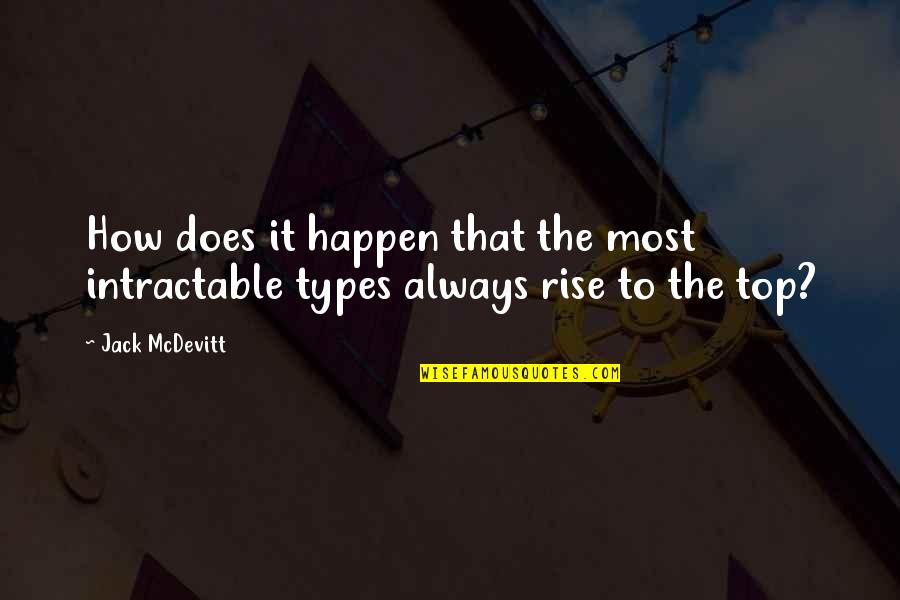 Lipsticked Pig Quotes By Jack McDevitt: How does it happen that the most intractable