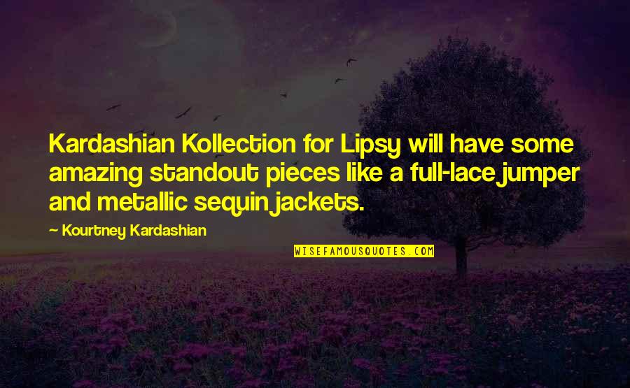 Lipsy Quotes By Kourtney Kardashian: Kardashian Kollection for Lipsy will have some amazing