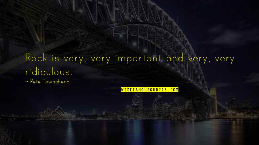Lipunan Tagalog Quotes By Pete Townshend: Rock is very, very important and very, very Lipunan Tagalog Quotes By Pete Townshend: Rock is very, very important and very, very