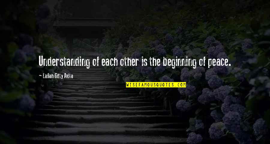 Lirry Stayne Quotes By Lailah Gifty Akita: Understanding of each other is the beginning of