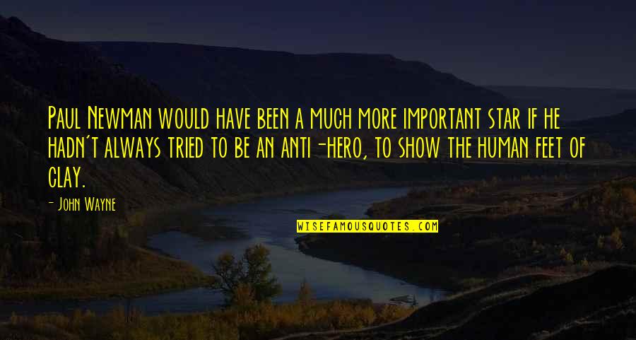 Lisa Genshin Impact Quotes By John Wayne: Paul Newman would have been a much more Lisa Genshin Impact Quotes By John Wayne: Paul Newman would have been a much more