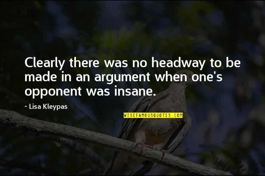 Lisa Kleypas Quotes By Lisa Kleypas: Clearly there was no headway to be made