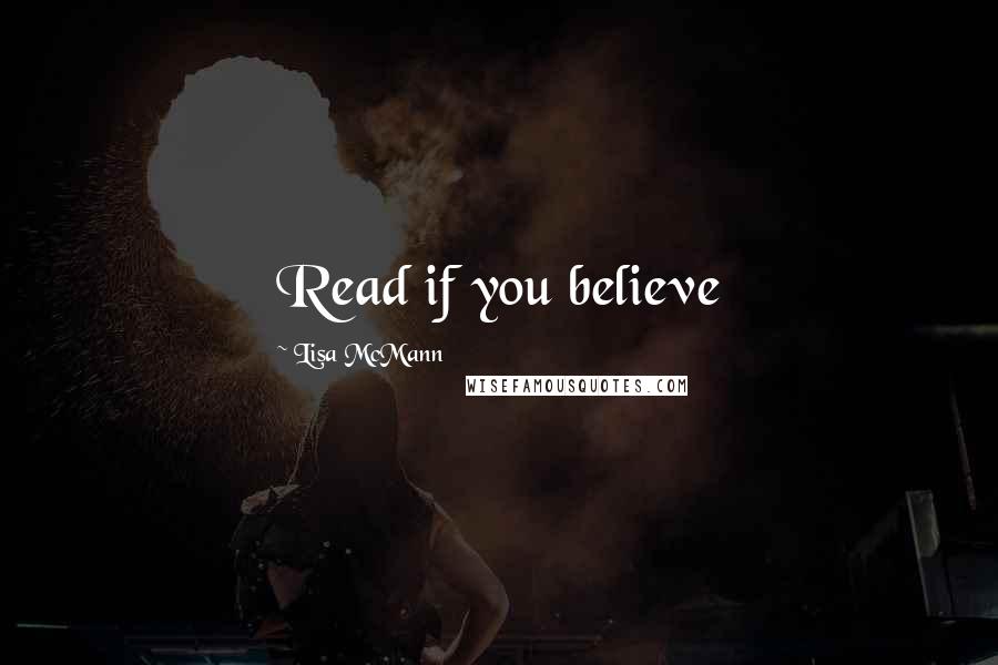 Lisa McMann quotes: Read if you believe