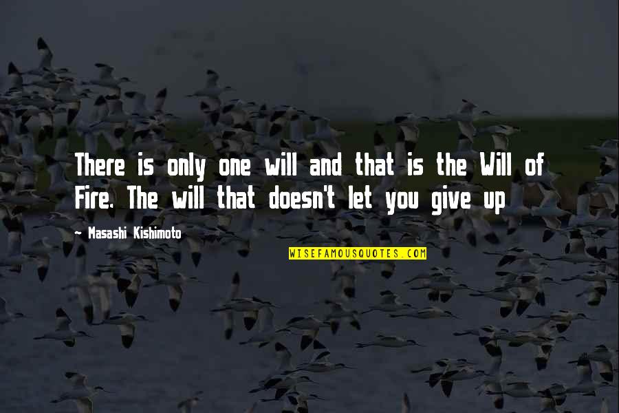 Lisa Nichols Quotes By Masashi Kishimoto: There is only one will and that is