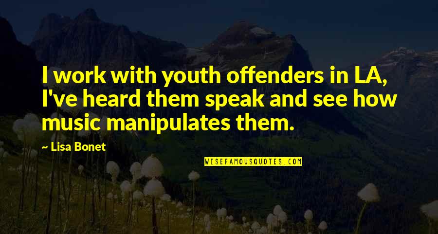 Lisa See Quotes By Lisa Bonet: I work with youth offenders in LA, I've