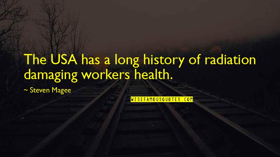 Lisais Bellows Quotes By Steven Magee: The USA has a long history of radiation