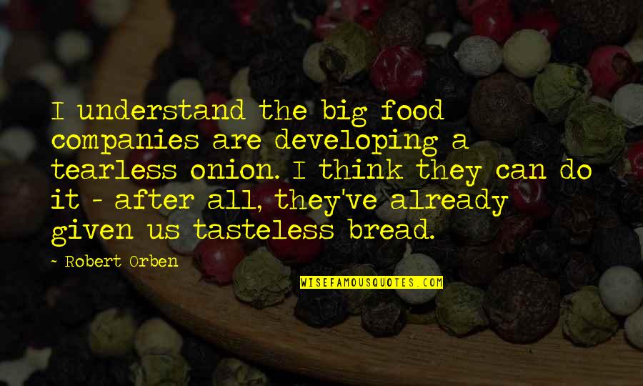 Lisbert De La Quotes By Robert Orben: I understand the big food companies are developing Lisbert De La Quotes By Robert Orben: I understand the big food companies are developing