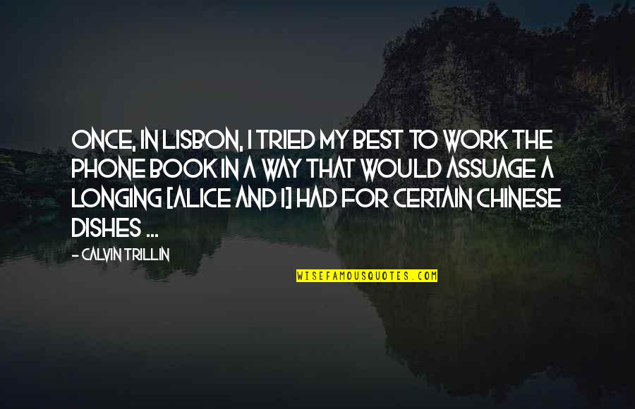 Lisbon Portugal Quotes By Calvin Trillin: Once, in Lisbon, I tried my best to