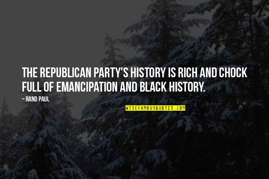 Lisbon Quotes By Rand Paul: The Republican Party's history is rich and chock