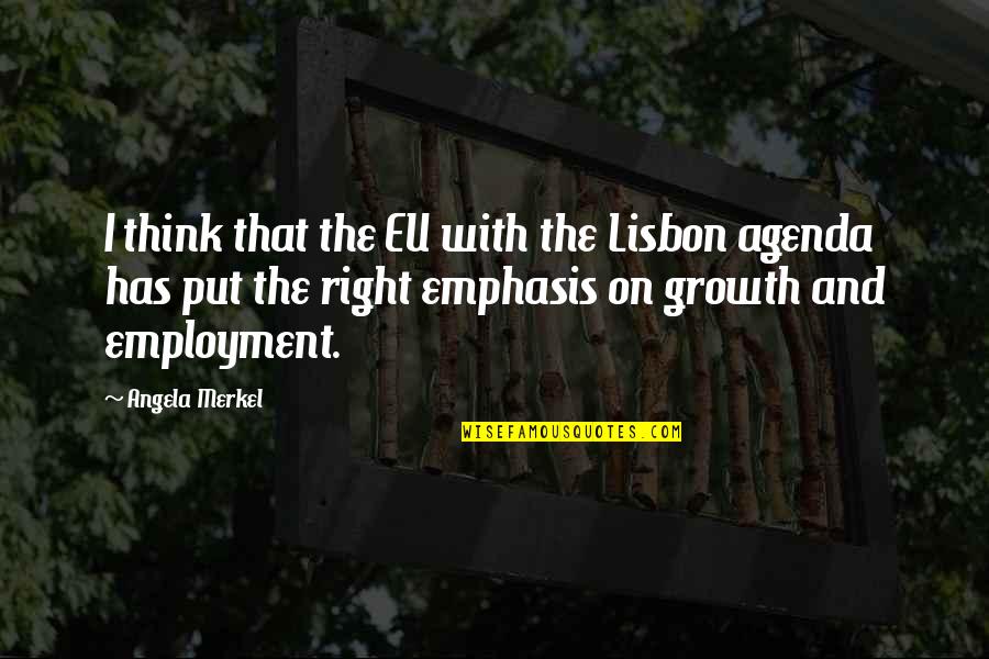 Lisbon's Quotes By Angela Merkel: I think that the EU with the Lisbon