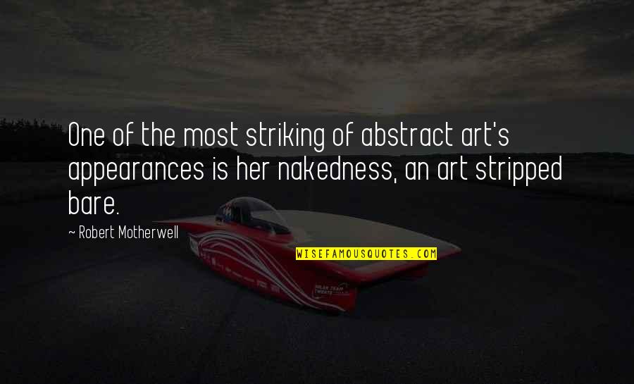Liscios Bakery Quotes By Robert Motherwell: One of the most striking of abstract art's Liscios Bakery Quotes By Robert Motherwell: One of the most striking of abstract art's
