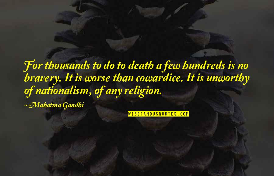 Liseron Flower Quotes By Mahatma Gandhi: For thousands to do to death a few Liseron Flower Quotes By Mahatma Gandhi: For thousands to do to death a few