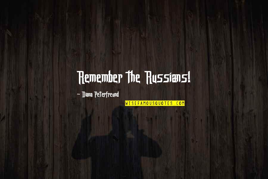 Lisetta Cosi Quotes By Diana Peterfreund: Remember the Russians!