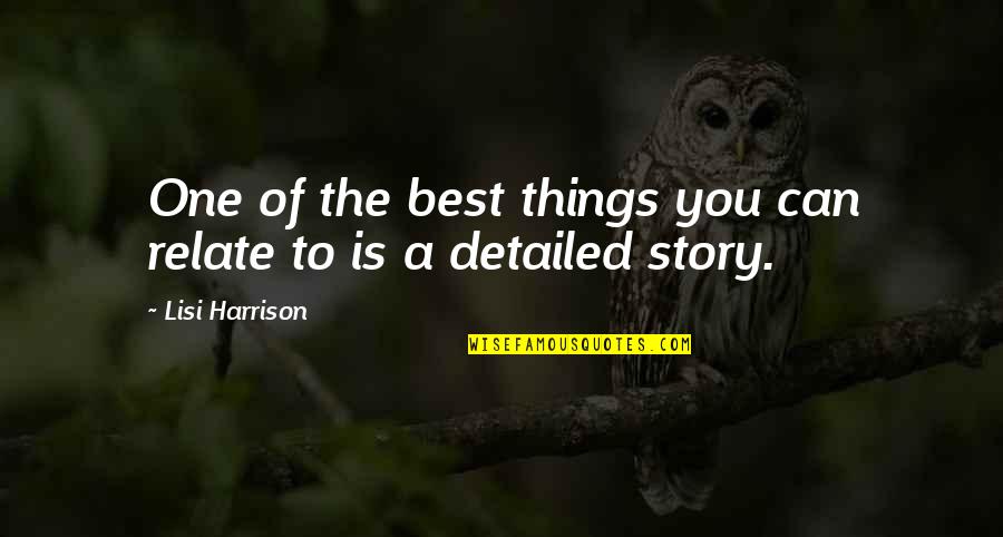 Lisi Harrison Quotes By Lisi Harrison: One of the best things you can relate