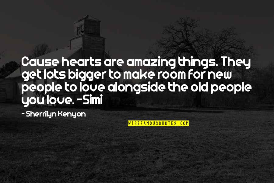 Lisinopr Quotes By Sherrilyn Kenyon: Cause hearts are amazing things. They get lots