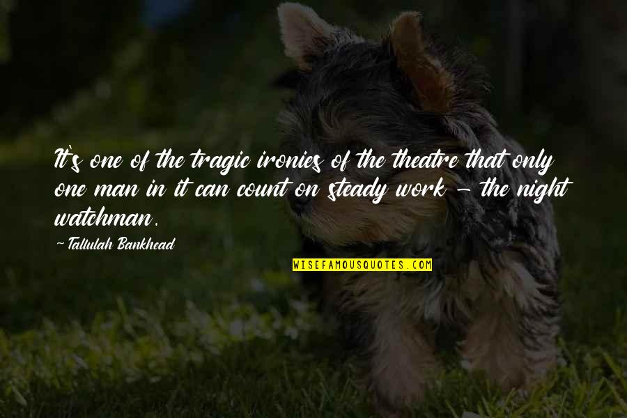 Lissette Rodriguez Quotes By Tallulah Bankhead: It's one of the tragic ironies of the Lissette Rodriguez Quotes By Tallulah Bankhead: It's one of the tragic ironies of the