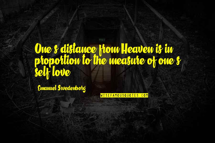 Lissianna Quotes By Emanuel Swedenborg: One's distance from Heaven is in proportion to