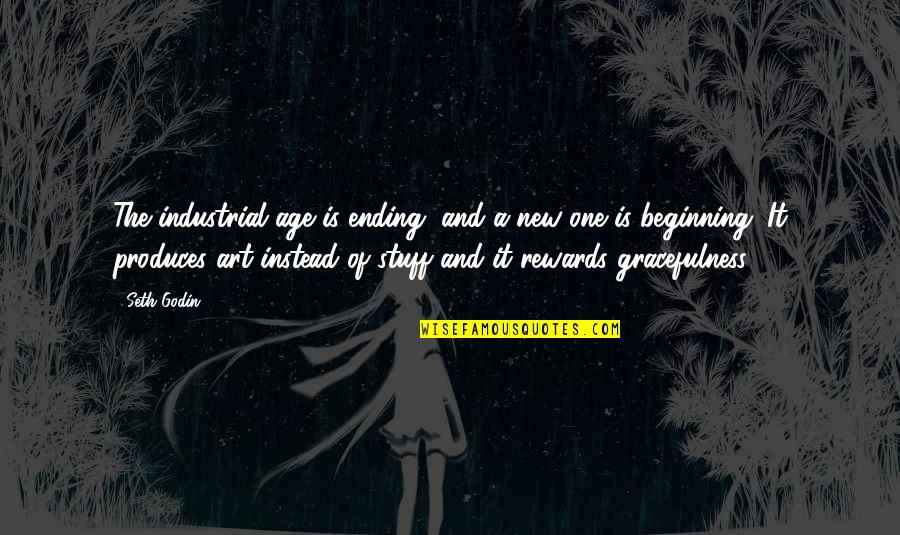 Lisso Quotes By Seth Godin: The industrial age is ending, and a new Lisso Quotes By Seth Godin: The industrial age is ending, and a new